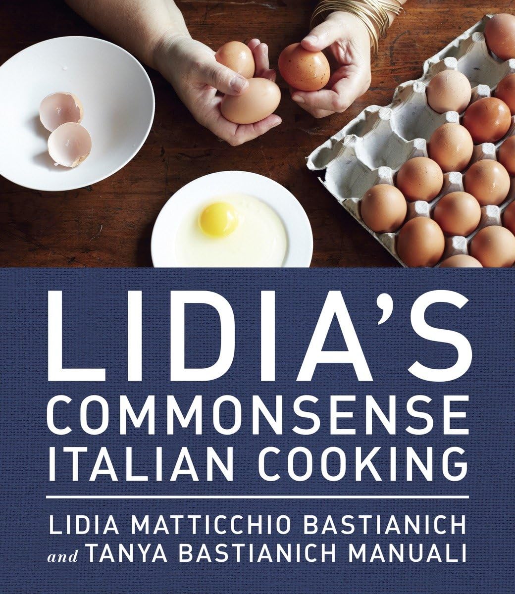 Lidia's Commonsense Italian Cooking: 150 Delicious and Simple Recipes Anyone Can Master: A Cookbook used book depot