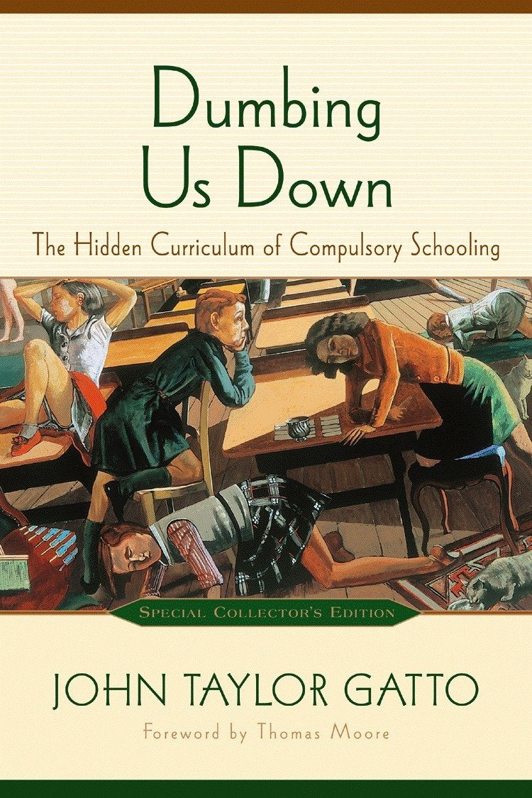 Dumbing Us Down: The Hidden Curriculum of Compulsory Schooling, 10th Anniversary Edition used book depot