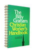 The Billy Graham Christian Workers Handbook [Paperback] Christian Guidance Department