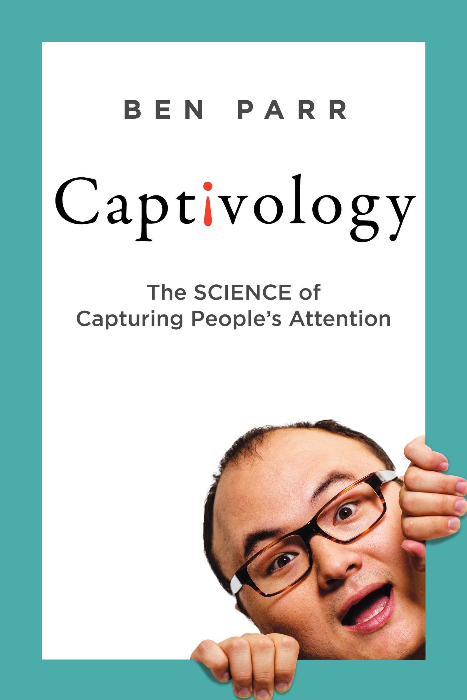 Captivology: The Science of Capturing People's Attention used book depot