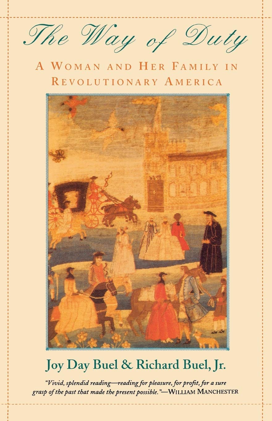 The Way of Duty: A Woman and Her Family in Revolutionary America used book depot