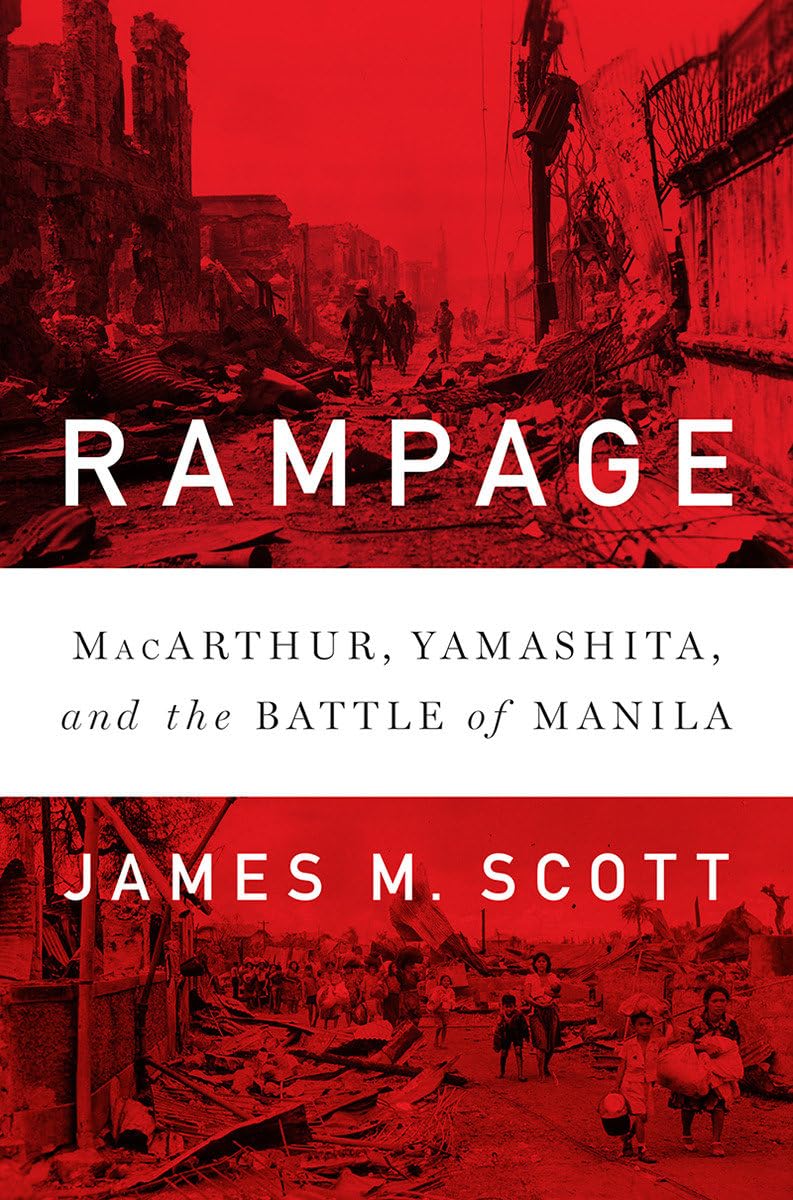 Rampage: MacArthur, Yamashita, and the Battle of Manila used book depot