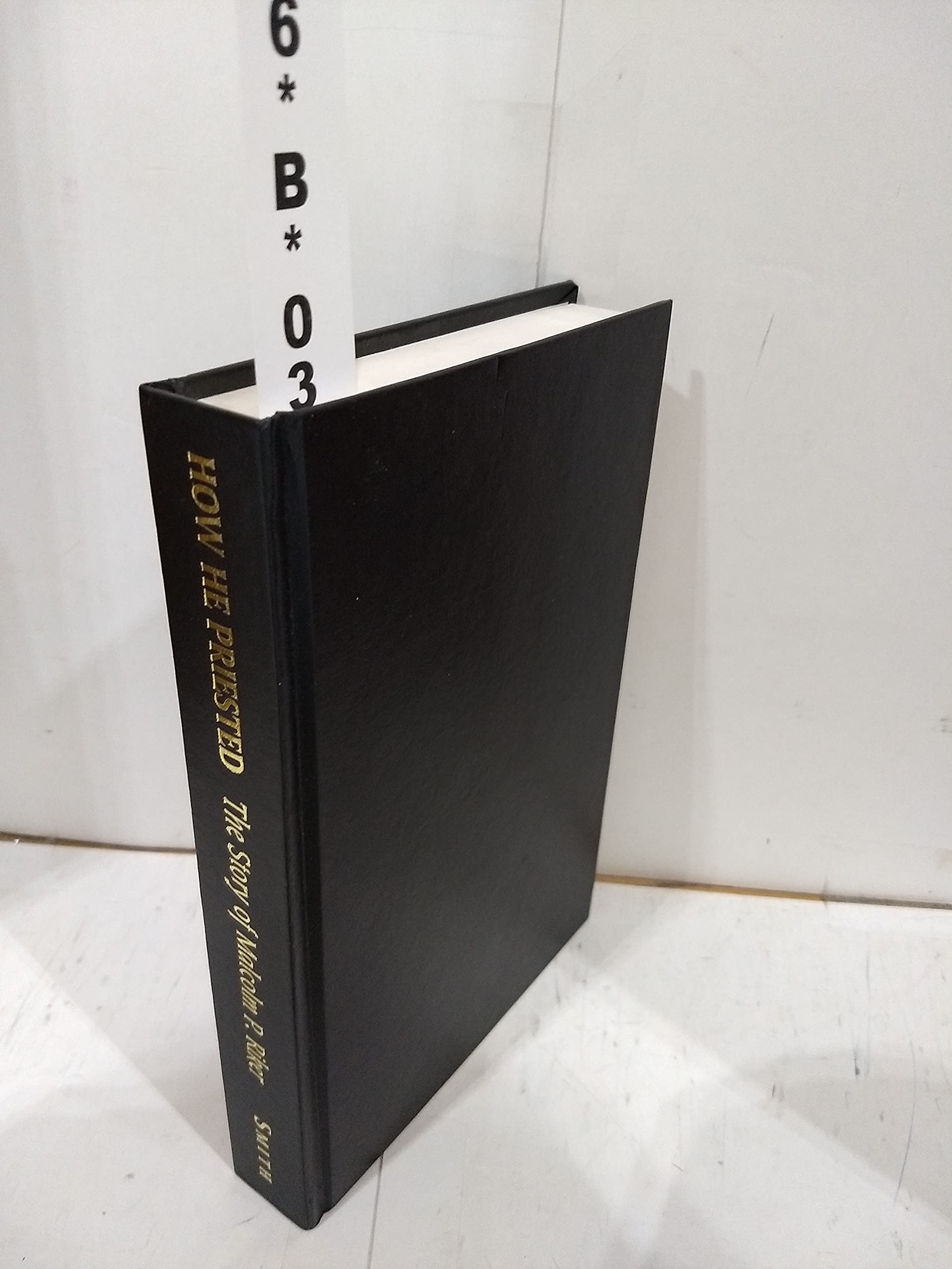 How He Priested; The Story of Malcolm P. Riker used book depot