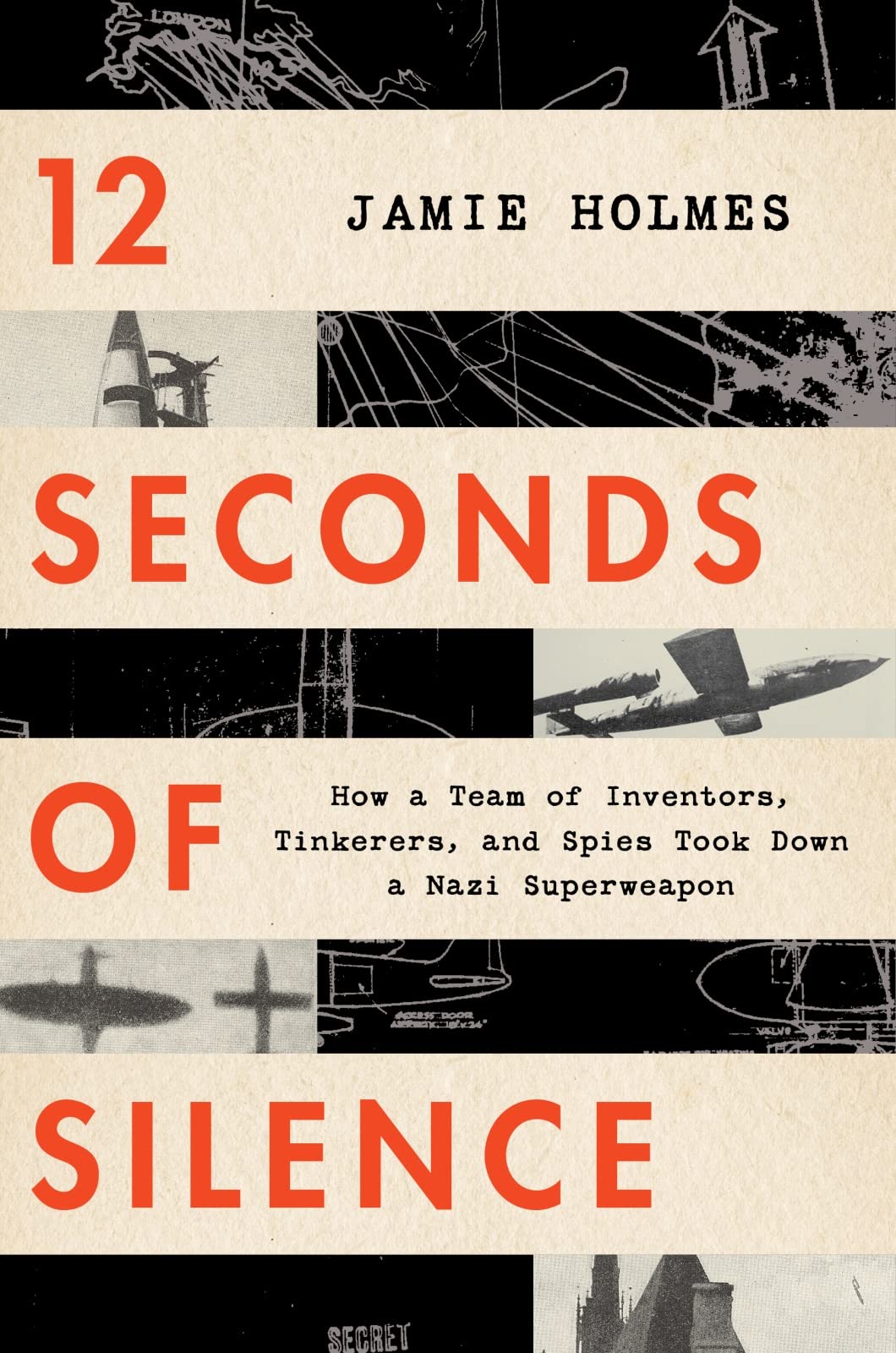 12 Seconds Of Silence: How a Team of Inventors, Tinkerers, and Spies Took Down a Nazi Superweapon used book depot