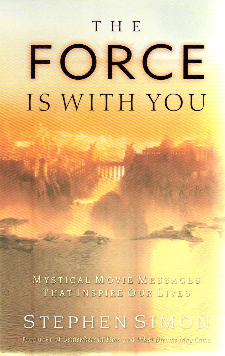 Force Is with You: Mystical Movie Messages That Inspire Our Lives used book depot