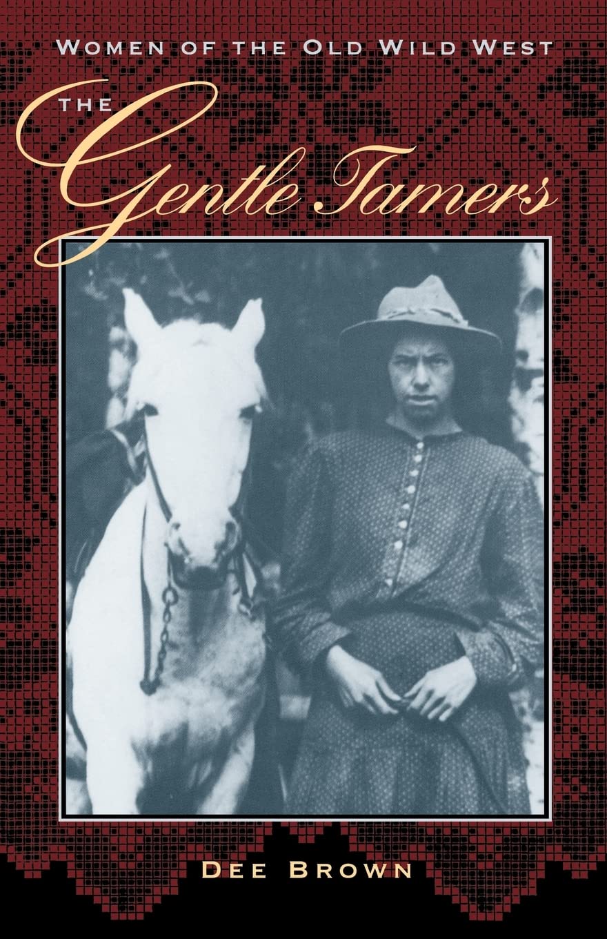 The Gentle Tamers: Women of the Old Wild West used book depot