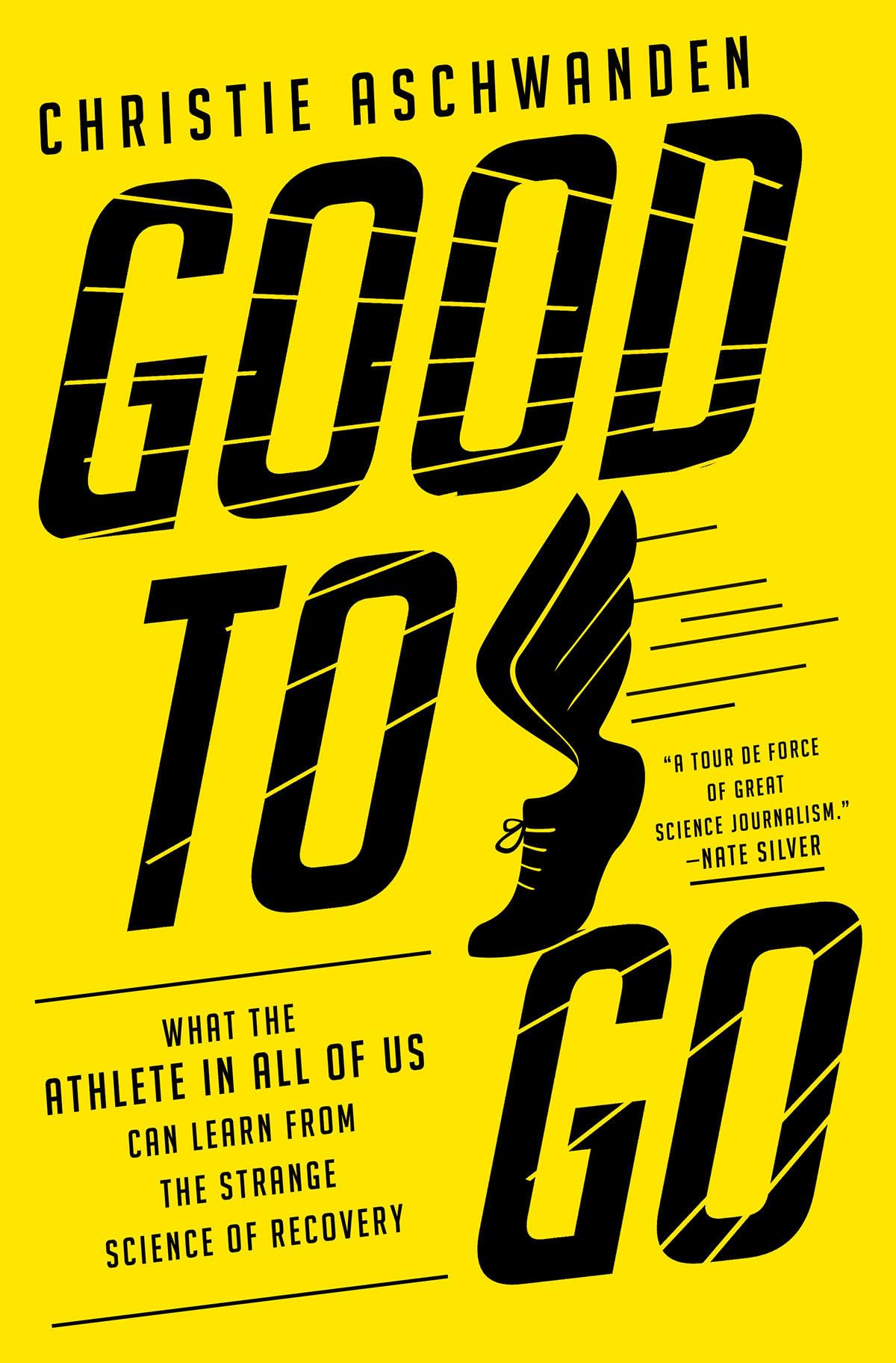 Good to Go: What the Athlete in All of Us Can Learn from the Strange Science of Recovery used book depot