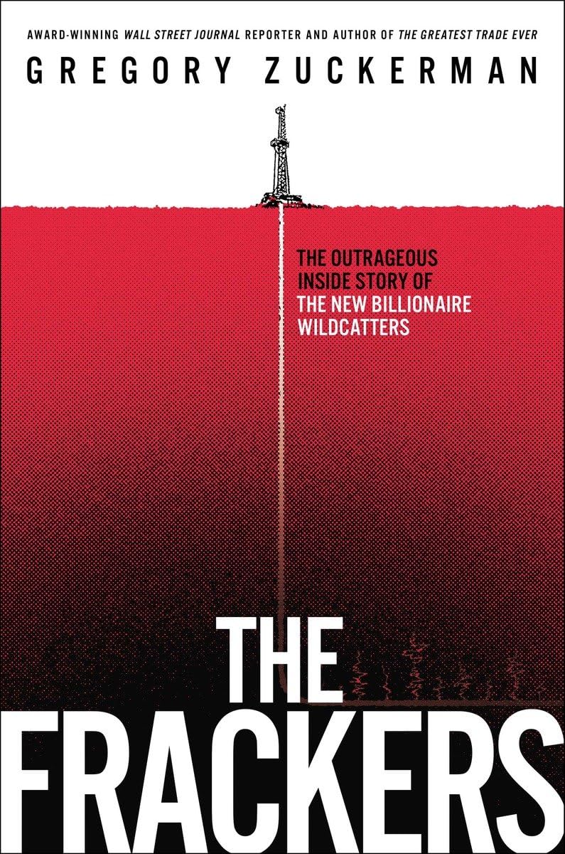 The Frackers: The Outrageous Inside Story of the New Billionaire Wildcatters used book depot