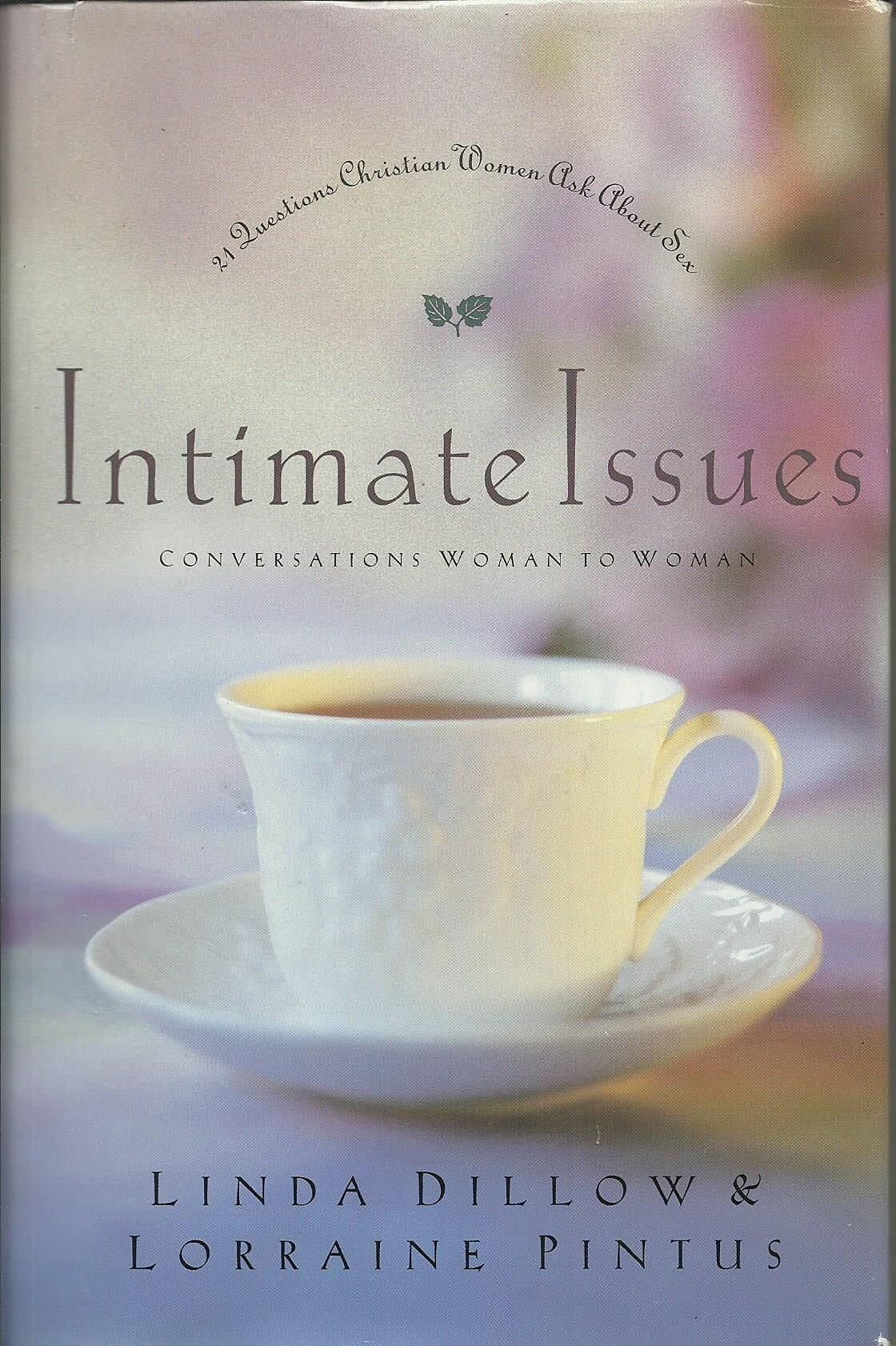 Intimate Issues: Conversations Woman to Woman - 21 Questions Christian Women Ask About Sex used book depot