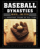 Baseball Dynasties: The Greatest Teams of All Time