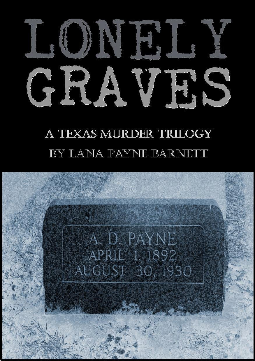 Lonely Graves-A Texas Murder Trilogy by Lana Payne Barnett (2013-05-04) used book depot