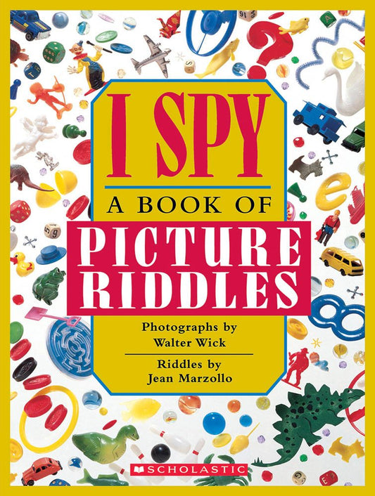 I Spy: A Book of Picture Riddles [Hardcover] Jean Marzollo; Walter Wick and Carol Devine Carson