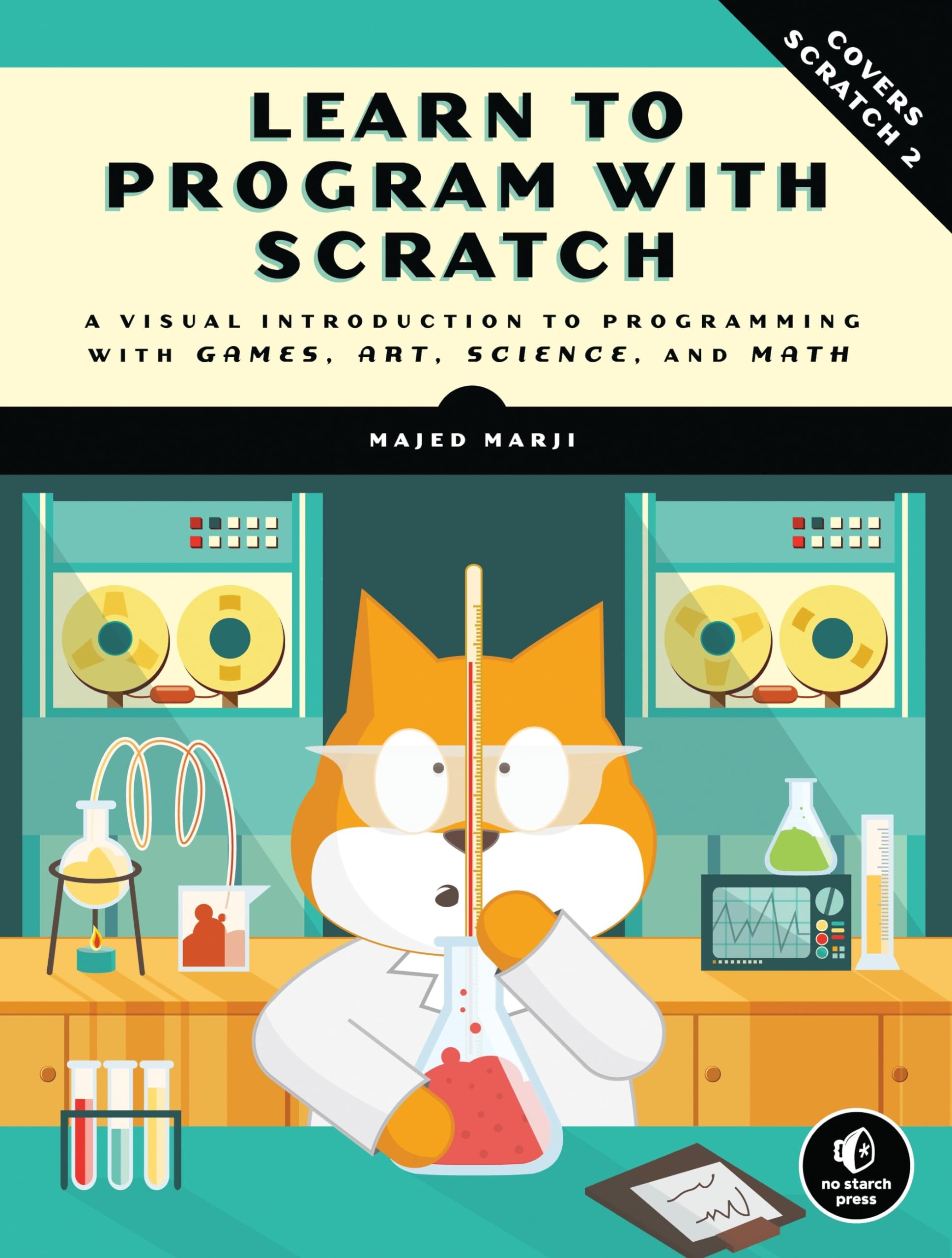 Learn to Program with Scratch: A Visual Introduction to Programming with Games, Art, Science, and Math used book depot