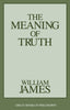 The Meaning of Truth Great Books in Philosophy [Paperback] James, William