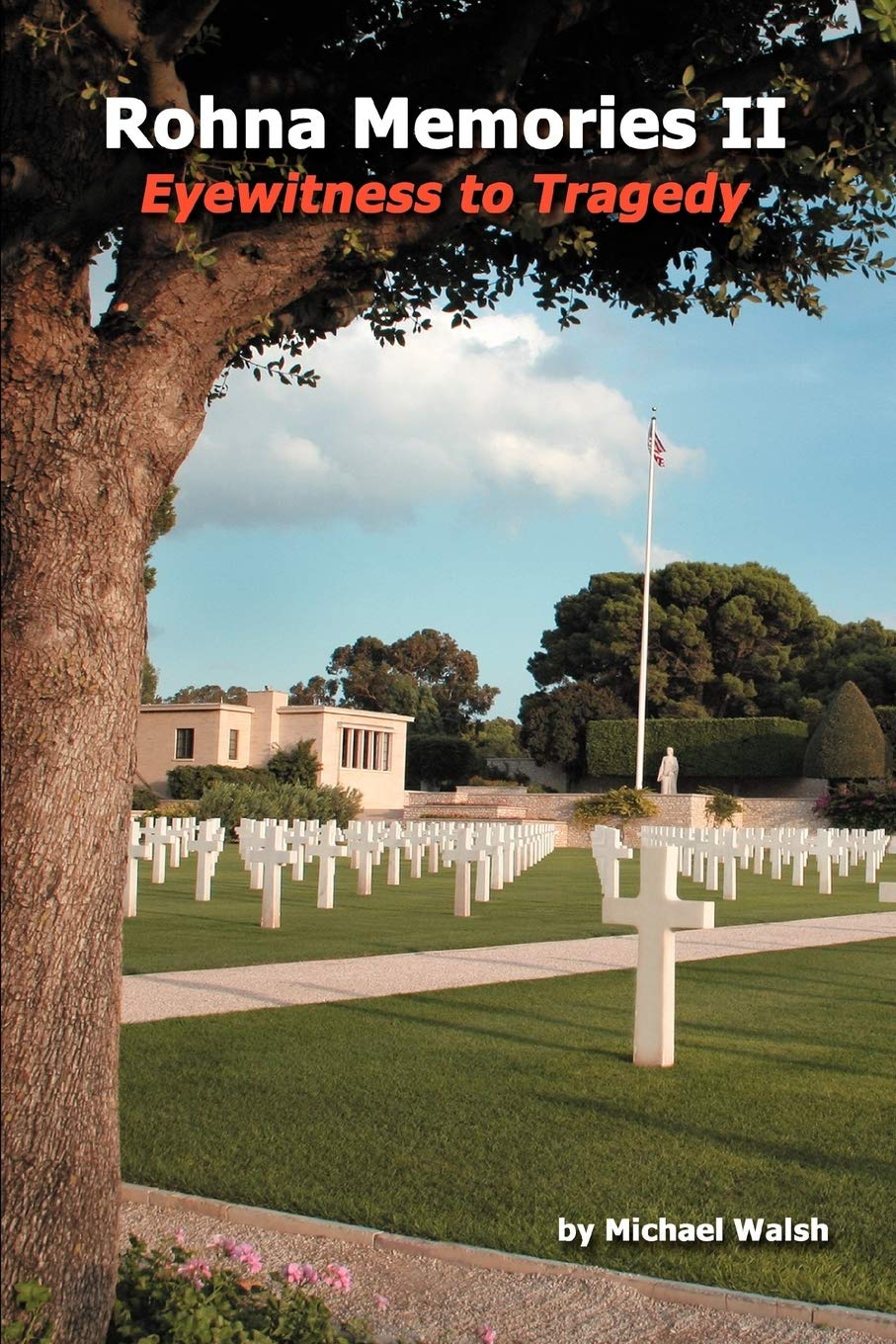 Rohna Memories II: Eyewitness to Tragedy