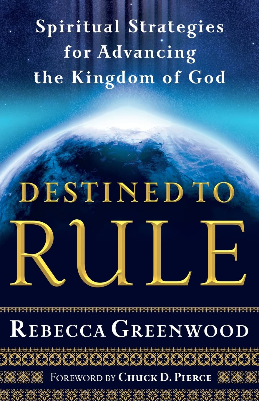 Destined to Rule: Spiritual Strategies for Advancing the Kingdom of God used book depot