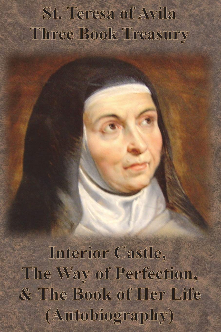 St. Teresa of Avila Three Book Treasury - Interior Castle, The Way of Perfection, and The Book of Her Life (Autobiography) used book depot