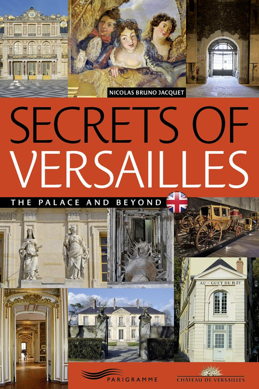 Secrets of Versailles [Paperback] Jacquet, Nicolas and Cowan, Lilith