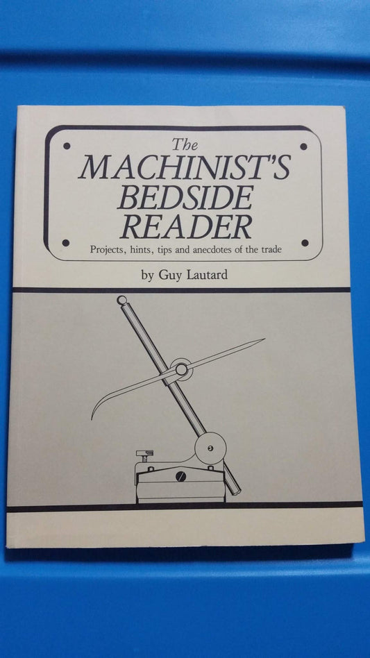 The Machinists Bedside Reader [Paperback] Lautard, Guy