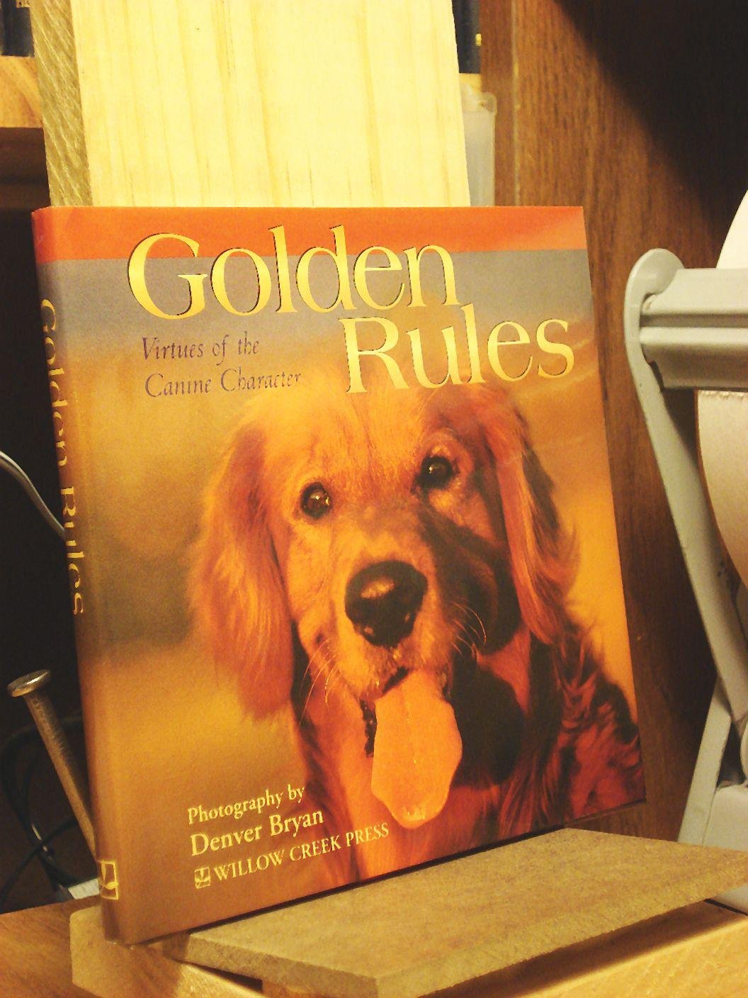 Golden Rules: Virtues of the Canine Character used book depot