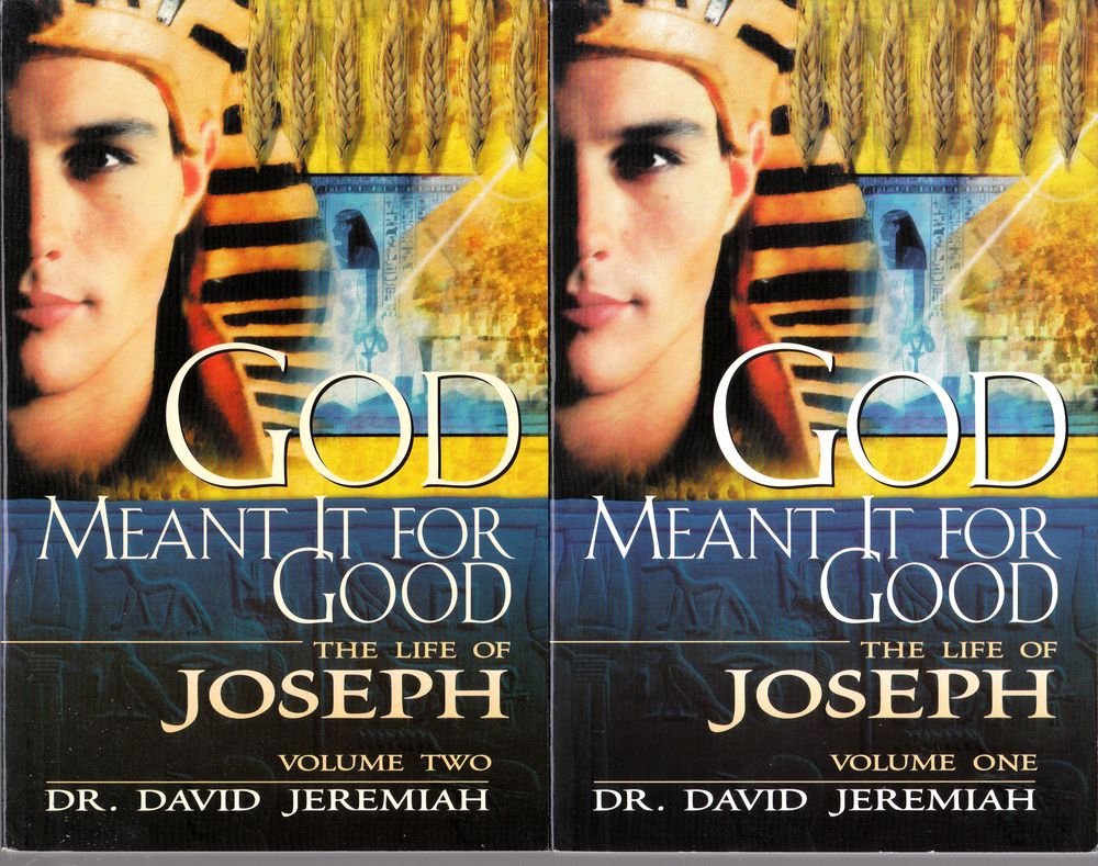 God Meant It For Good - The Life of Joseph (Volumes I & II) by Dr. David Jeremiah (Volumes 1 and 2) used book depot