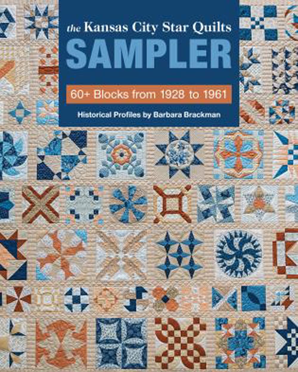 The Kansas City Star Quilts Sampler: 60+ Blocks from 1928-1961, Historical Profiles by Barbara Brackman used book depot