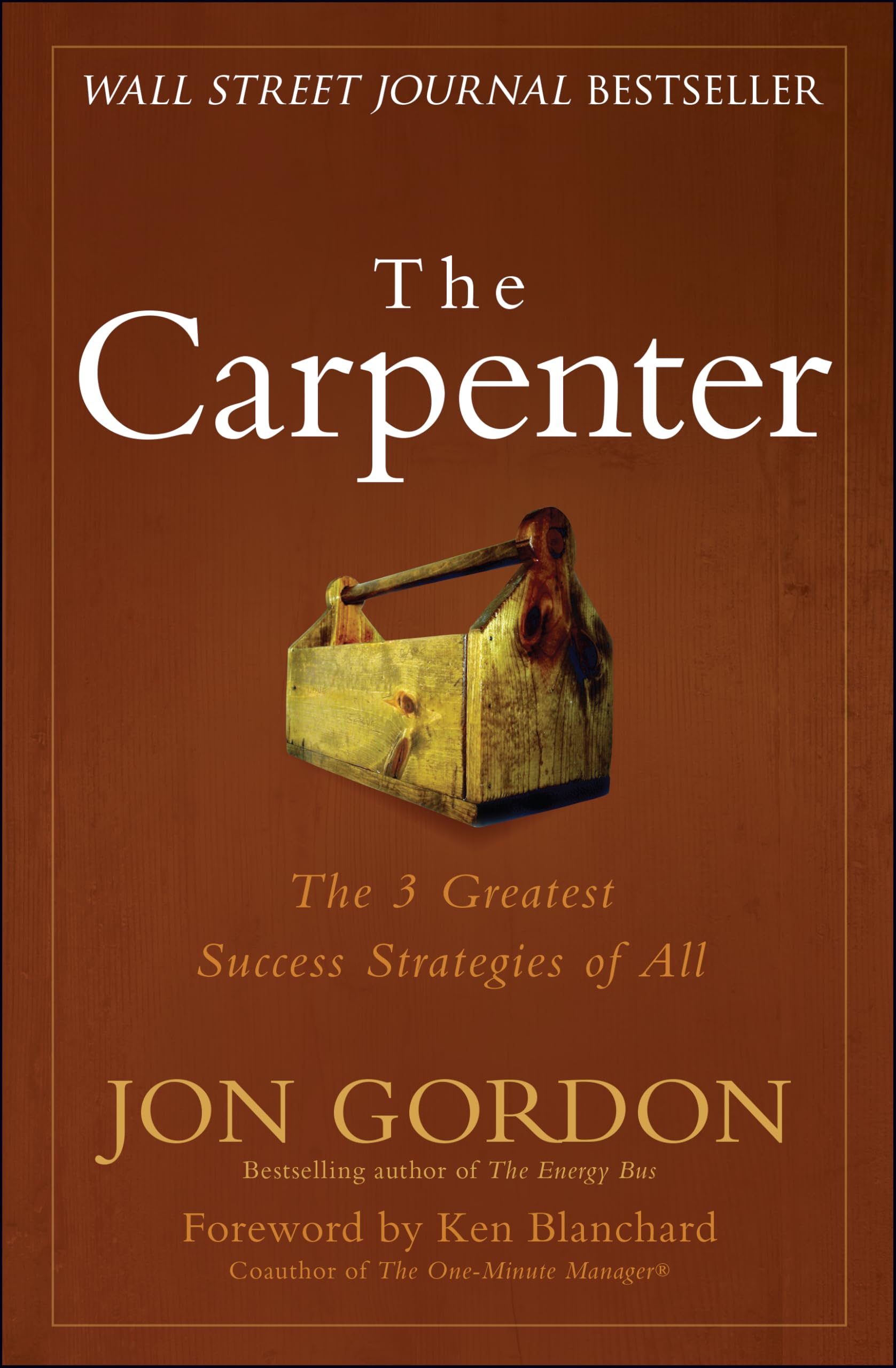 The Carpenter: A Story About the Greatest Success Strategies of All (Jon Gordon) used book depot