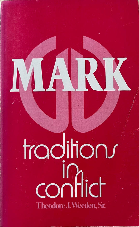 Mark: Traditions in Conflict