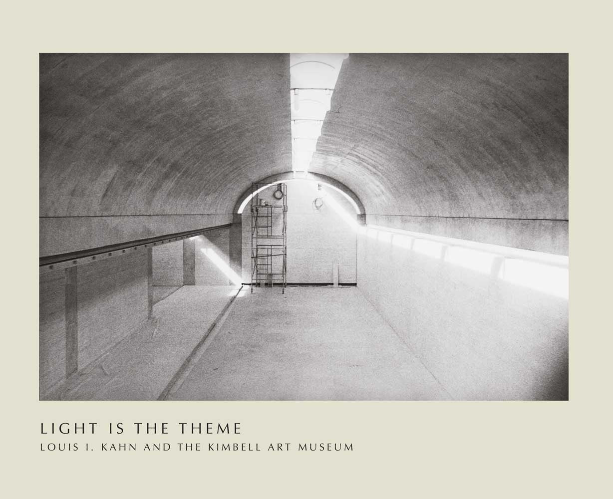 Light Is the Theme: Louis I. Kahn and the Kimbell Art Museum used book depot