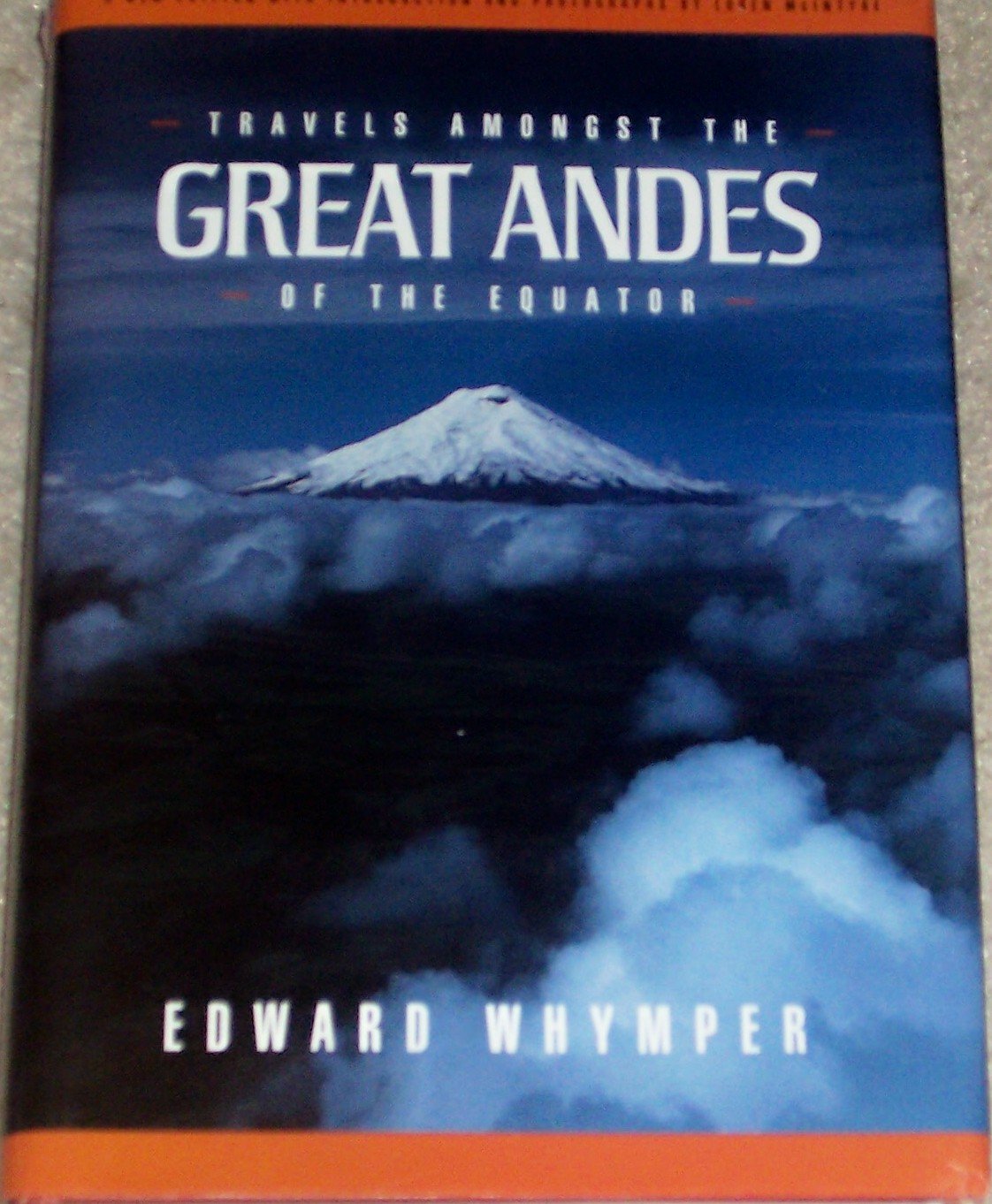 Travels Amongst the Great Andes of the Equator used book depot