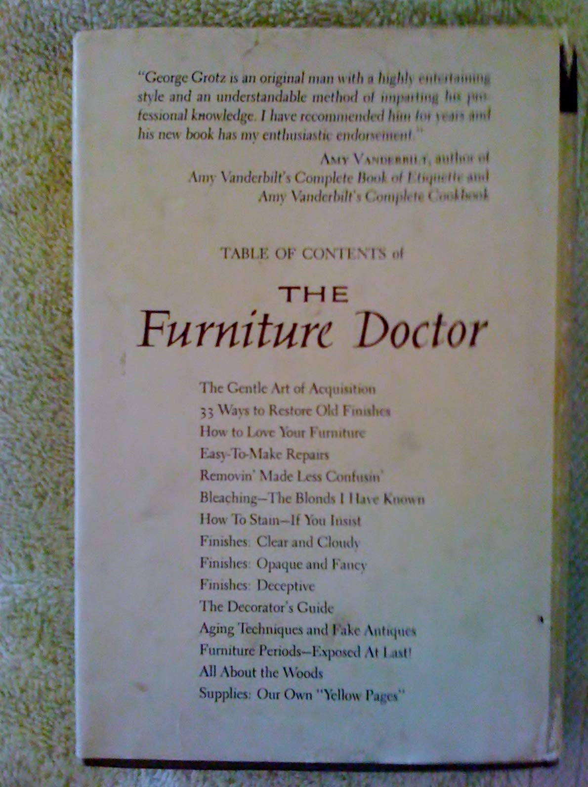 The Furniture Doctor. Being Practical Information for Everybody About the Care and Refinishing of Furniture