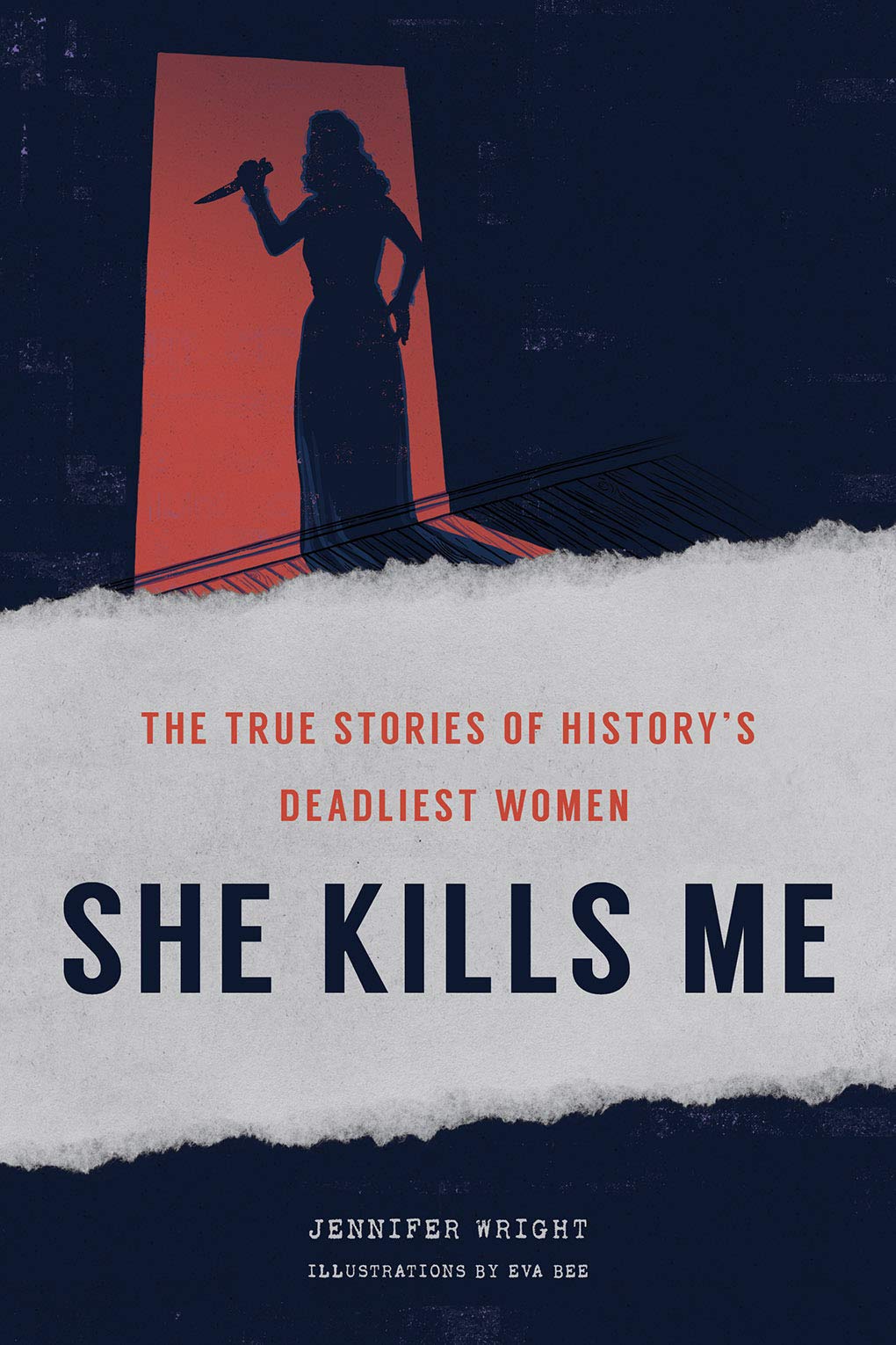 She Kills Me: The True Stories of History's Deadliest Women used book depot