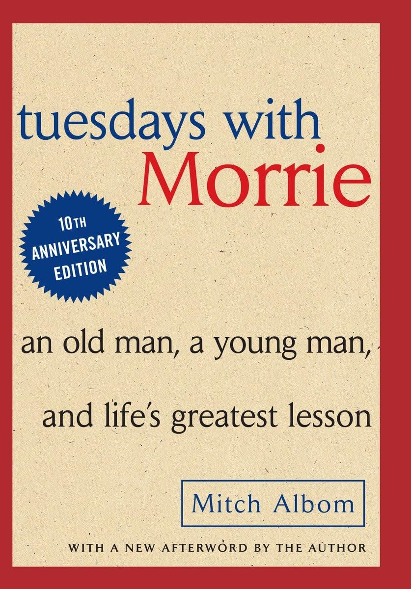 Tuesdays with Morrie: An Old Man, A Young Man and Life's Greatest Lesson used book depot