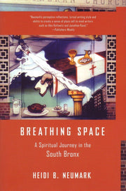 Breathing Space: A Spiritual Journey in the South Bronx used book depot