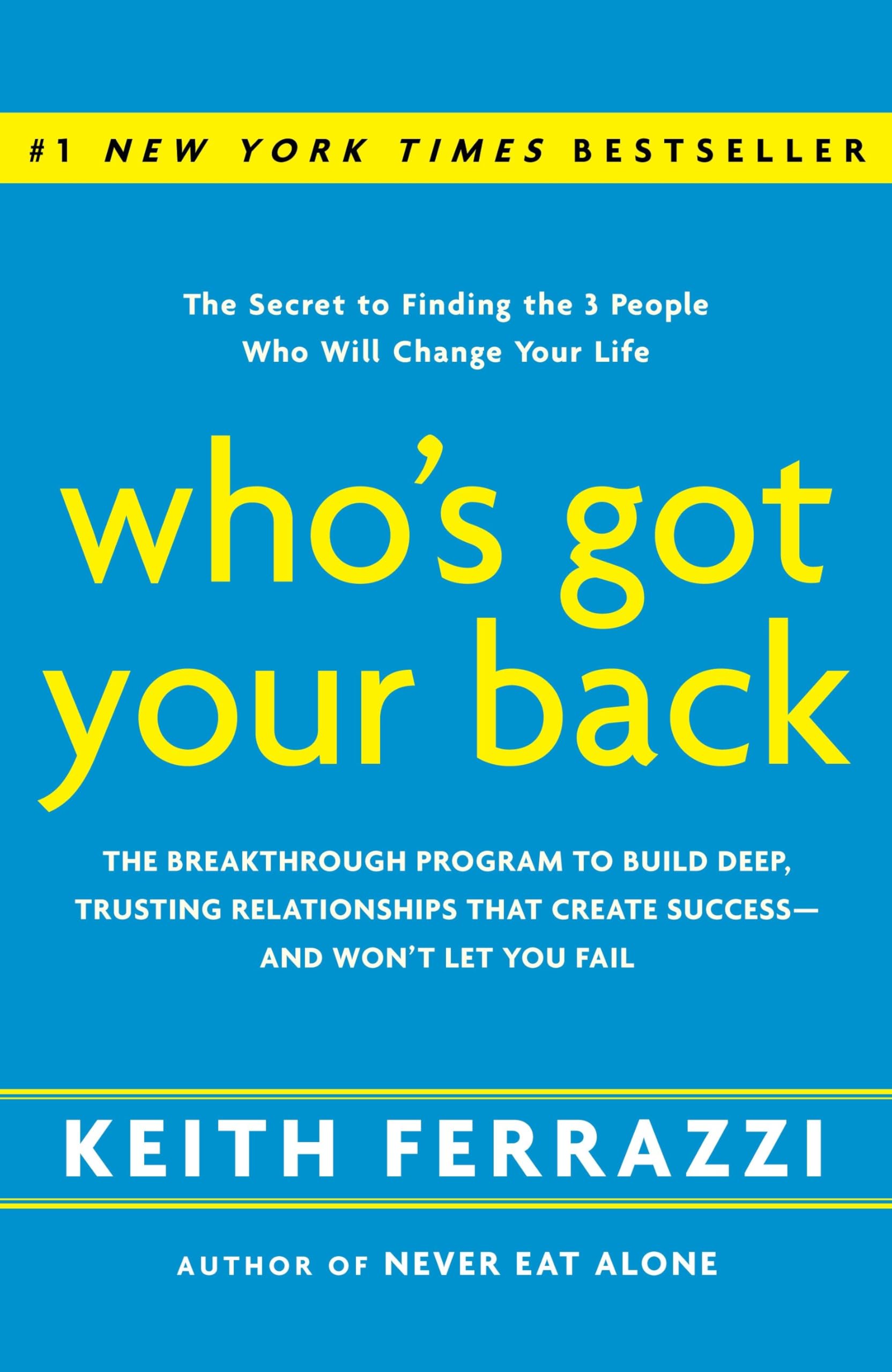 Who's Got Your Back: The Breakthrough Program to Build Deep, Trusting Relationships That Create Success--and Won't Let You Fail used book depot