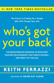 Who's Got Your Back: The Breakthrough Program to Build Deep, Trusting Relationships That Create Success--and Won't Let You Fail used book depot