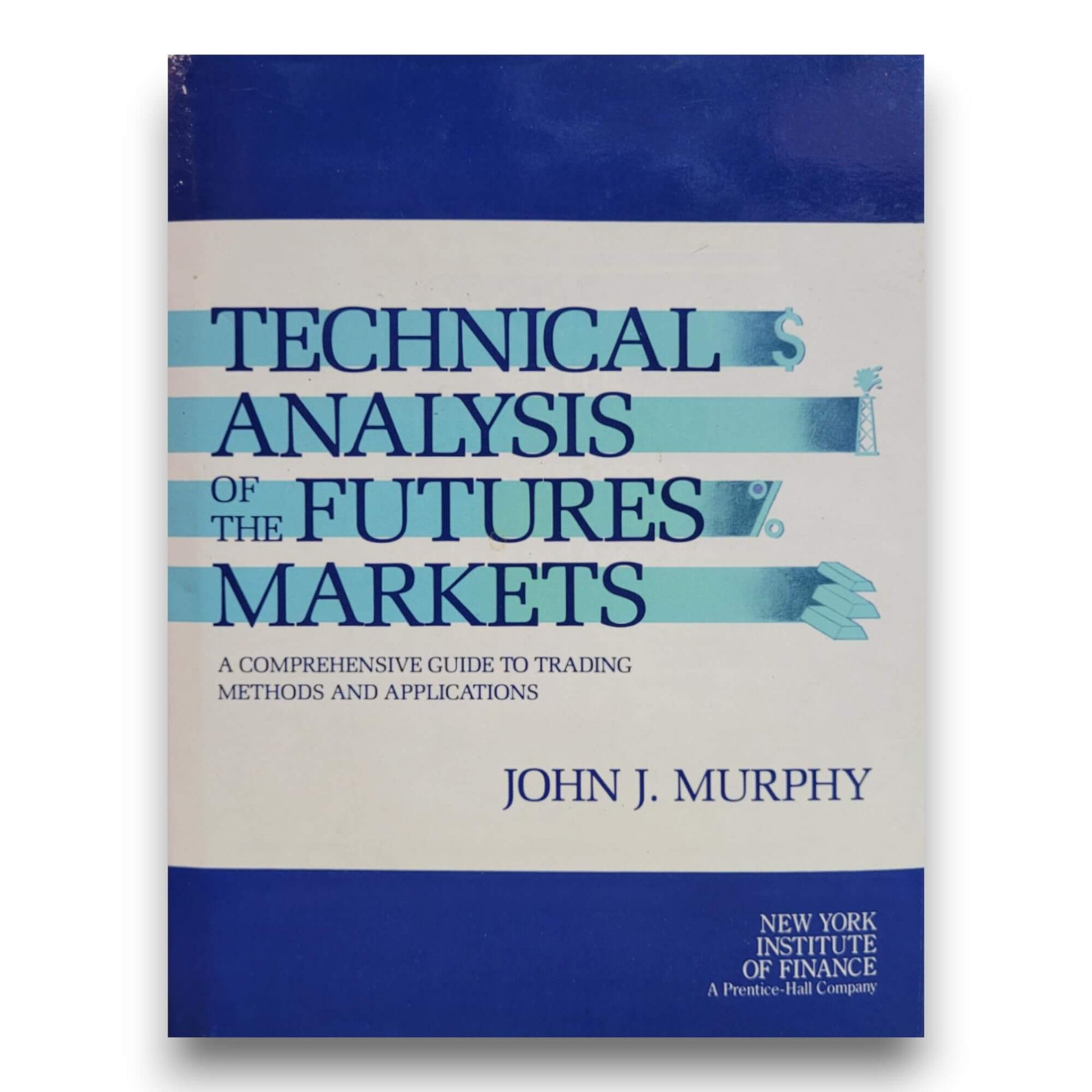 Technical Analysis of the Futures Markets: A Comprehensive Guide to Trading Methods and Applications used book depot