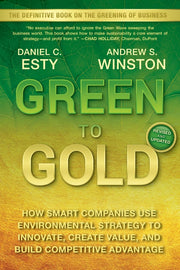 Green to Gold: How Smart Companies Use Environmental Strategy to Innovate, Create Value, and Build Competitive Advantage used book depot