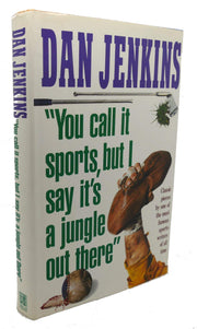 You Call It Sports, but I Say It's a Jungle Out There