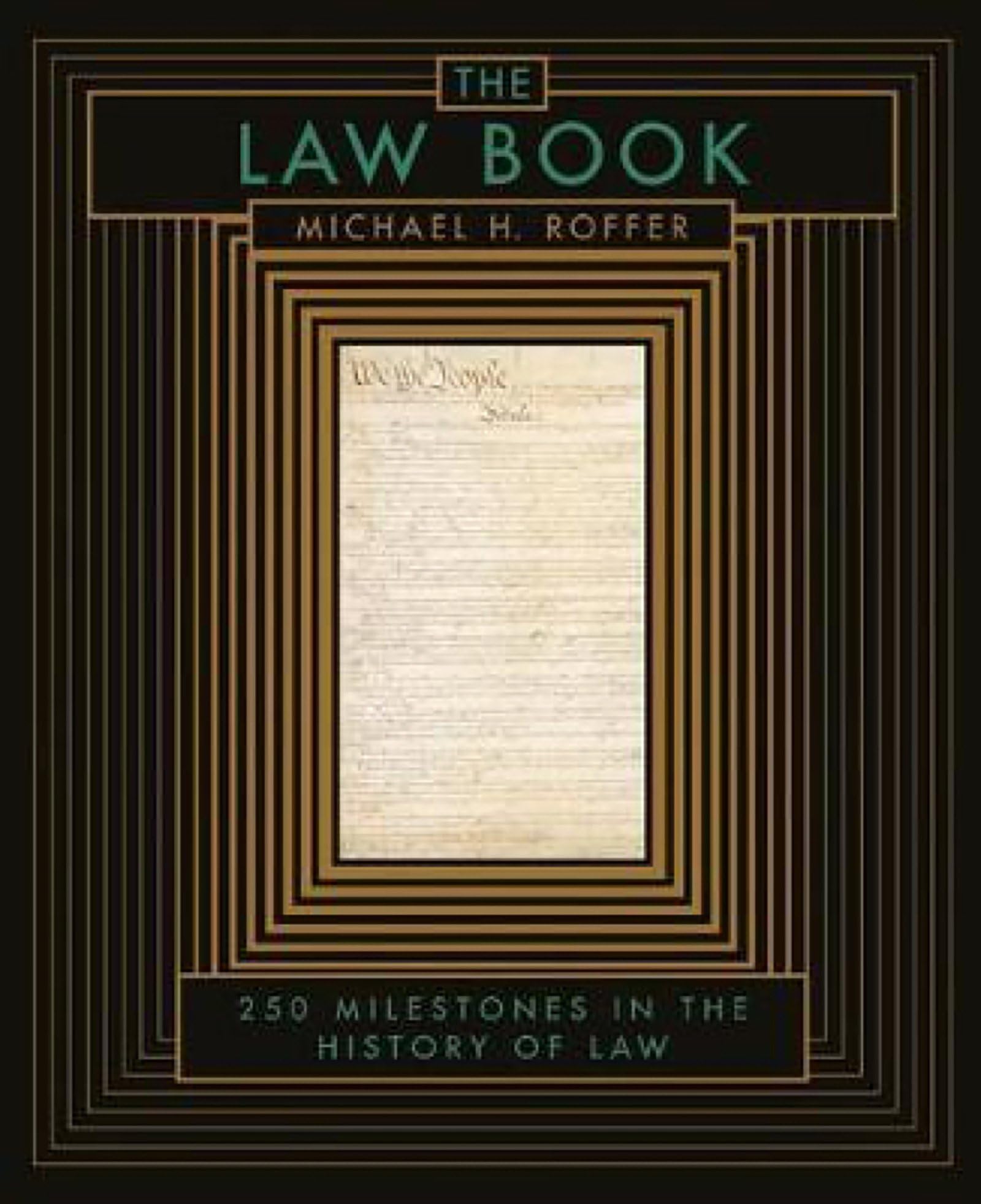 The Law Book: From Hammurabi to the International Criminal Court, 250 Milestones in the History of Law used book depot