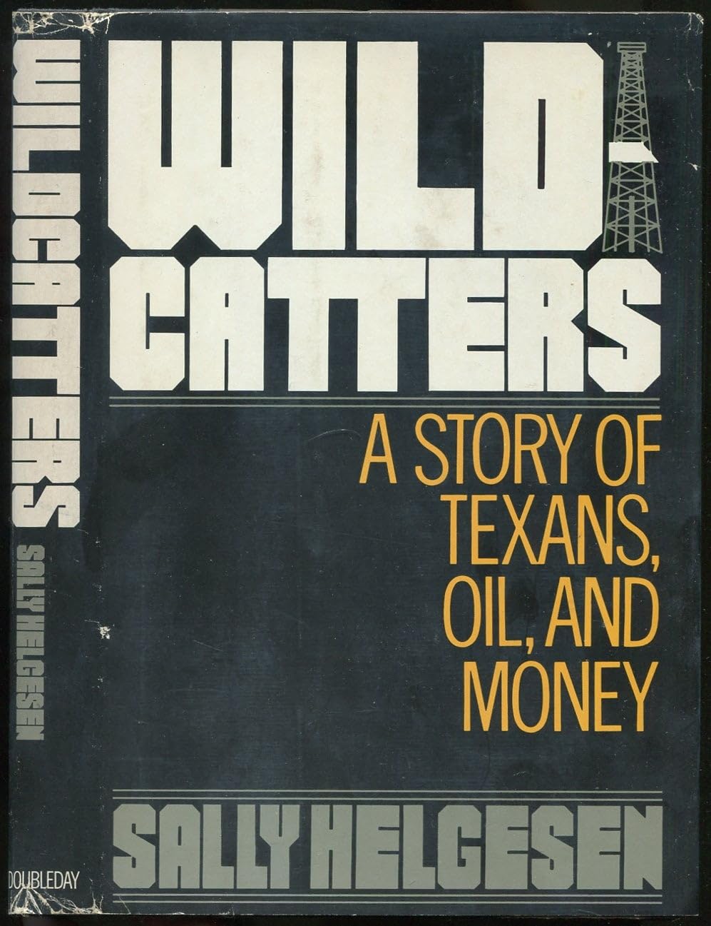 Wildcatters: A Story of Texans, Oil, and Money used book depot