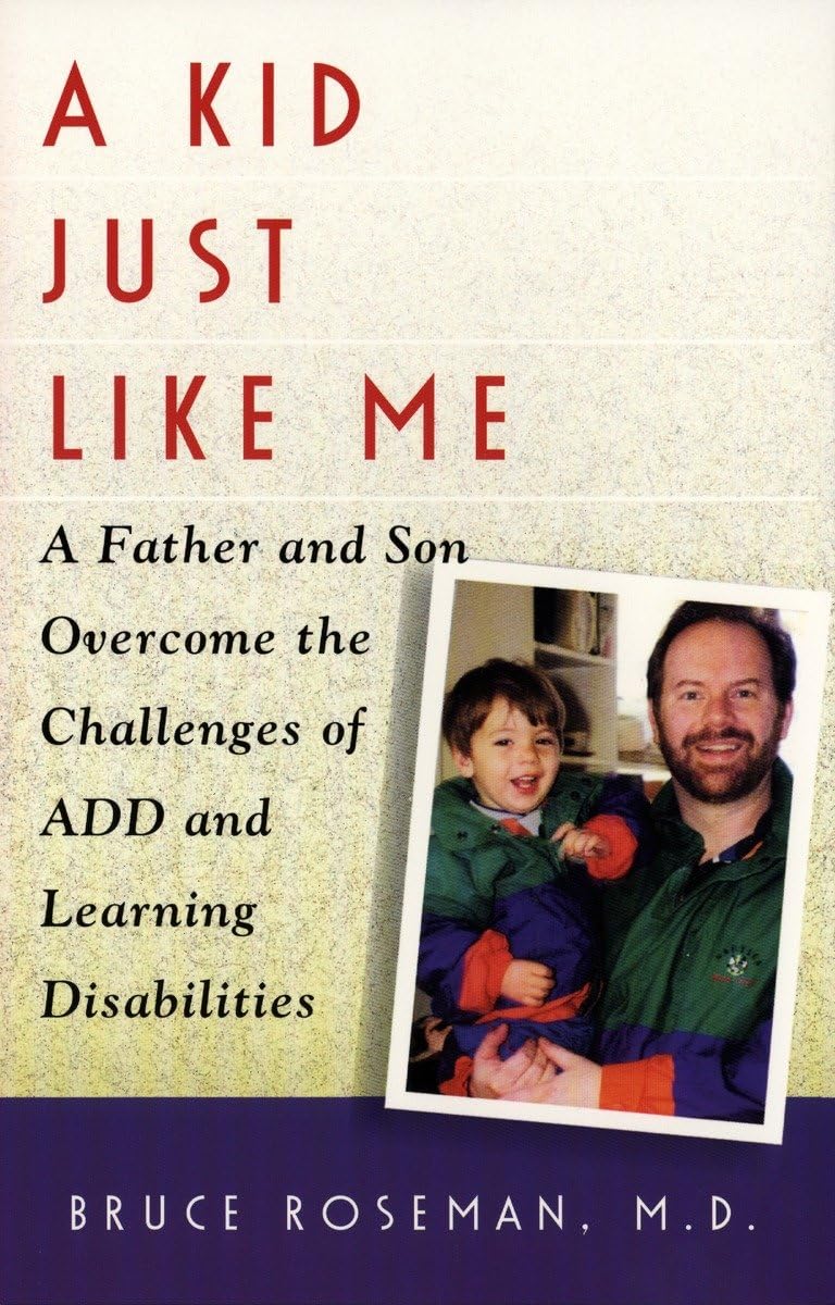 A Kid Just Like Me: A Father and Son Overcome the Challenges of A.D.D. and Learning Disabilities used book depot