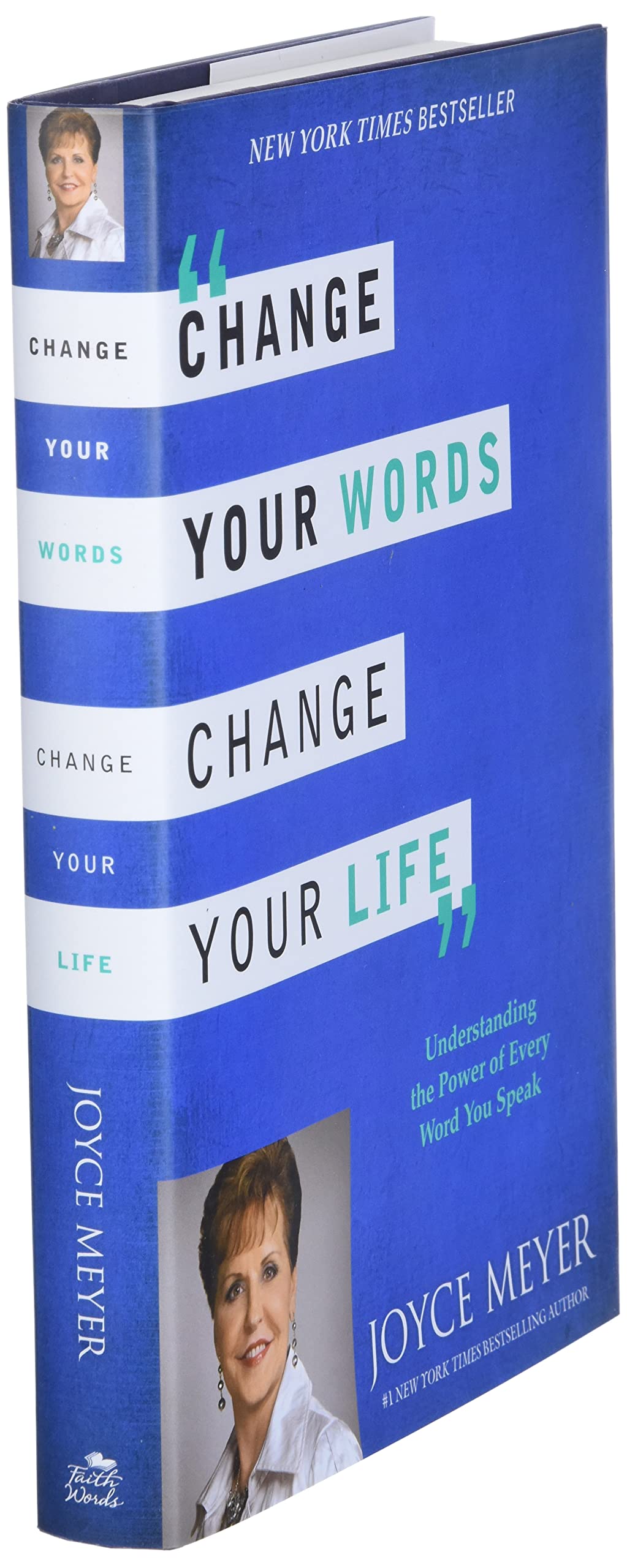 Change Your Words, Change Your Life: Understanding the Power of Every Word You Speak used book depot