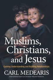 Muslims, Christians, and Jesus: Gaining Understanding and Building Relationships used book depot