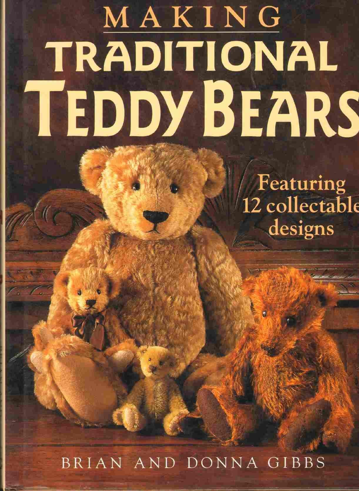 Making Traditional Teddy Bears: Featuring 12 Collectible Designs used book depot