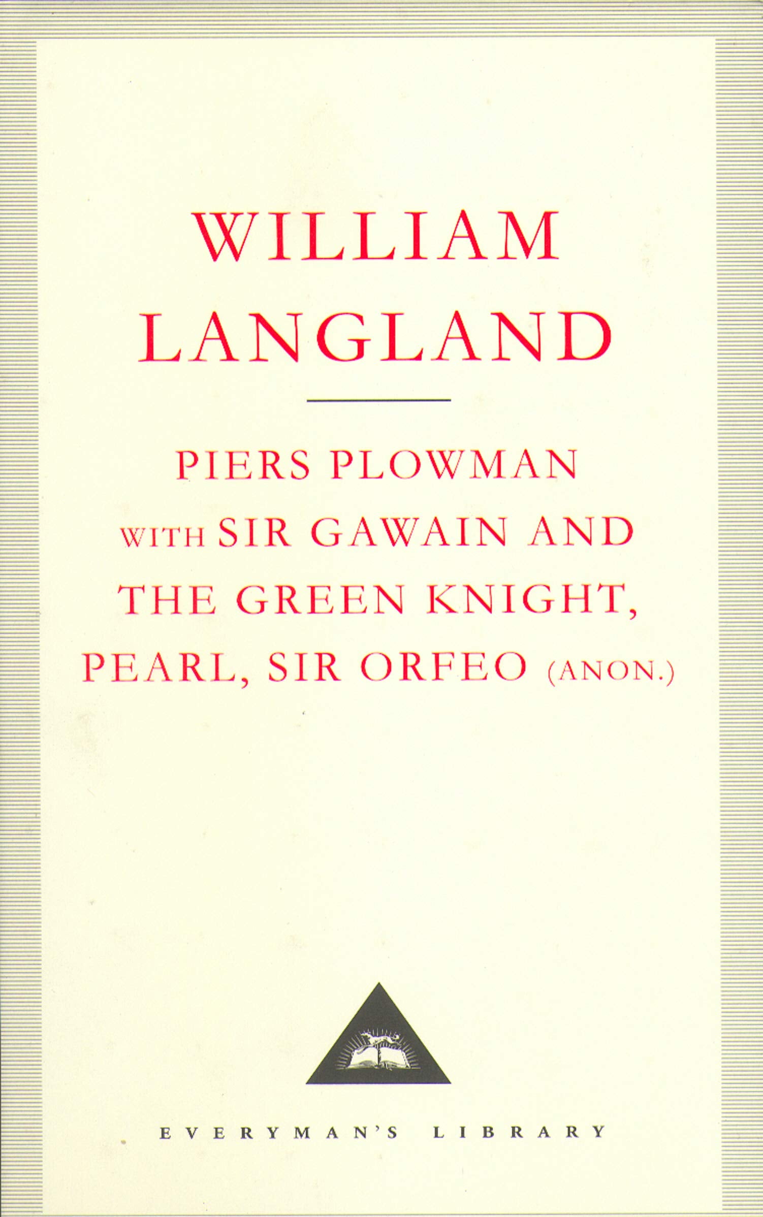 Piers Plowman; with Sir Gawain and the Green Knight, Pearl and Sir Orfeo (anon.) [Hardcover] Langland, William (Everyman's Library)