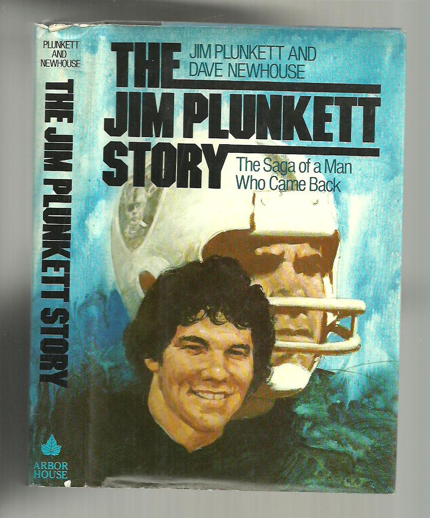The Jim Plunkett Story: The Saga of a Man Who Came Back used book depot