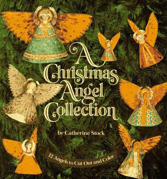 A Christmas Angel Collection: 12 Angels to Cut Out and Color Stock, Catherine