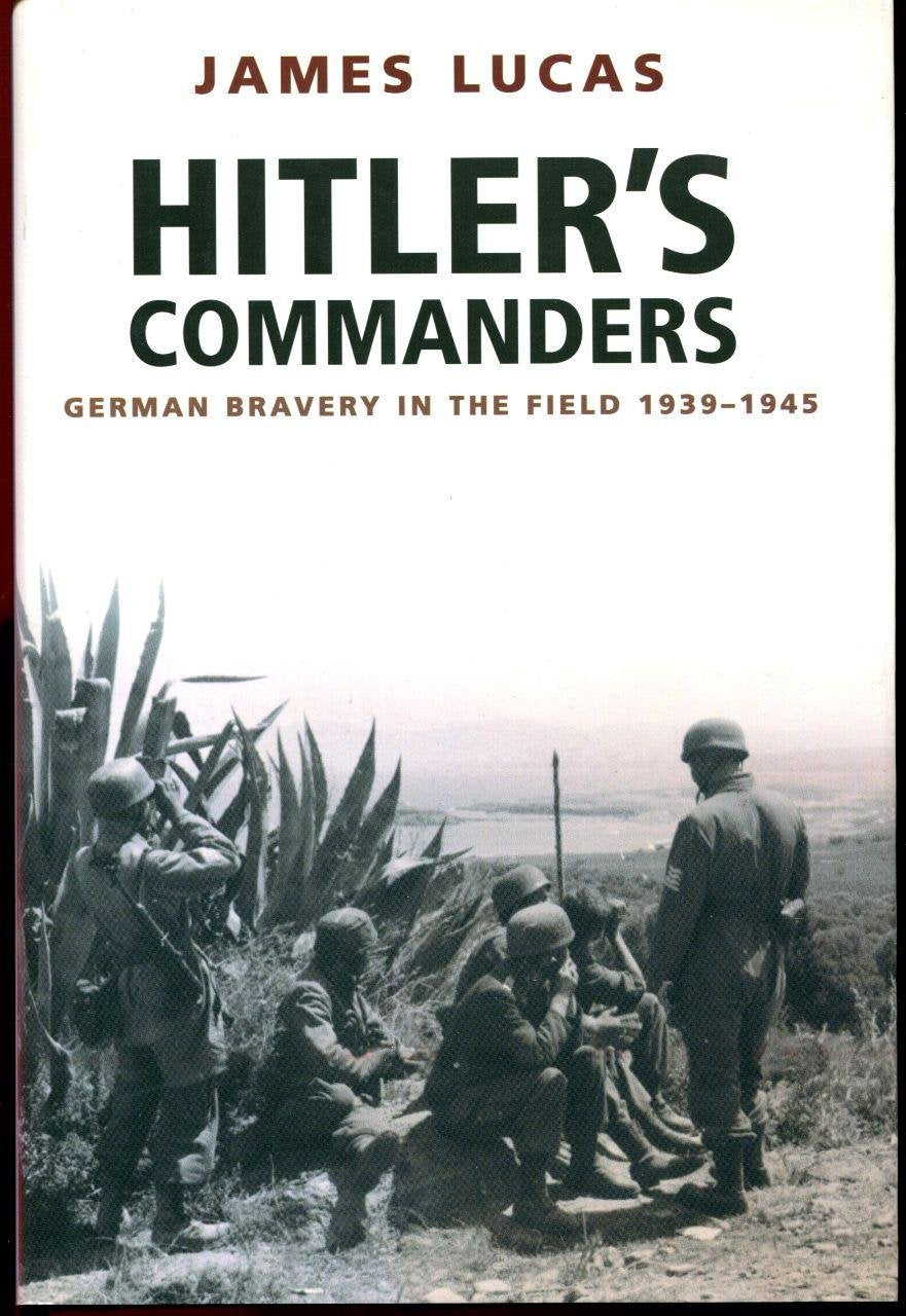 Hitler's Commanders: German Bravery in the Field 1939-1945 used book depot