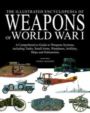The Illustrated Encyclopedia of Weapons of World War I used book depot